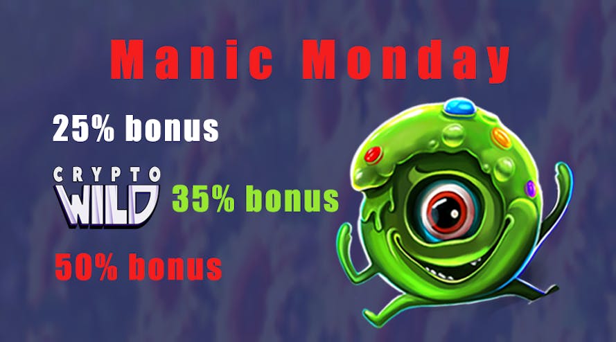 Magic Monday will give you Manic Monday 25%, 35% and 50% bonuses